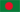 Bangladesh